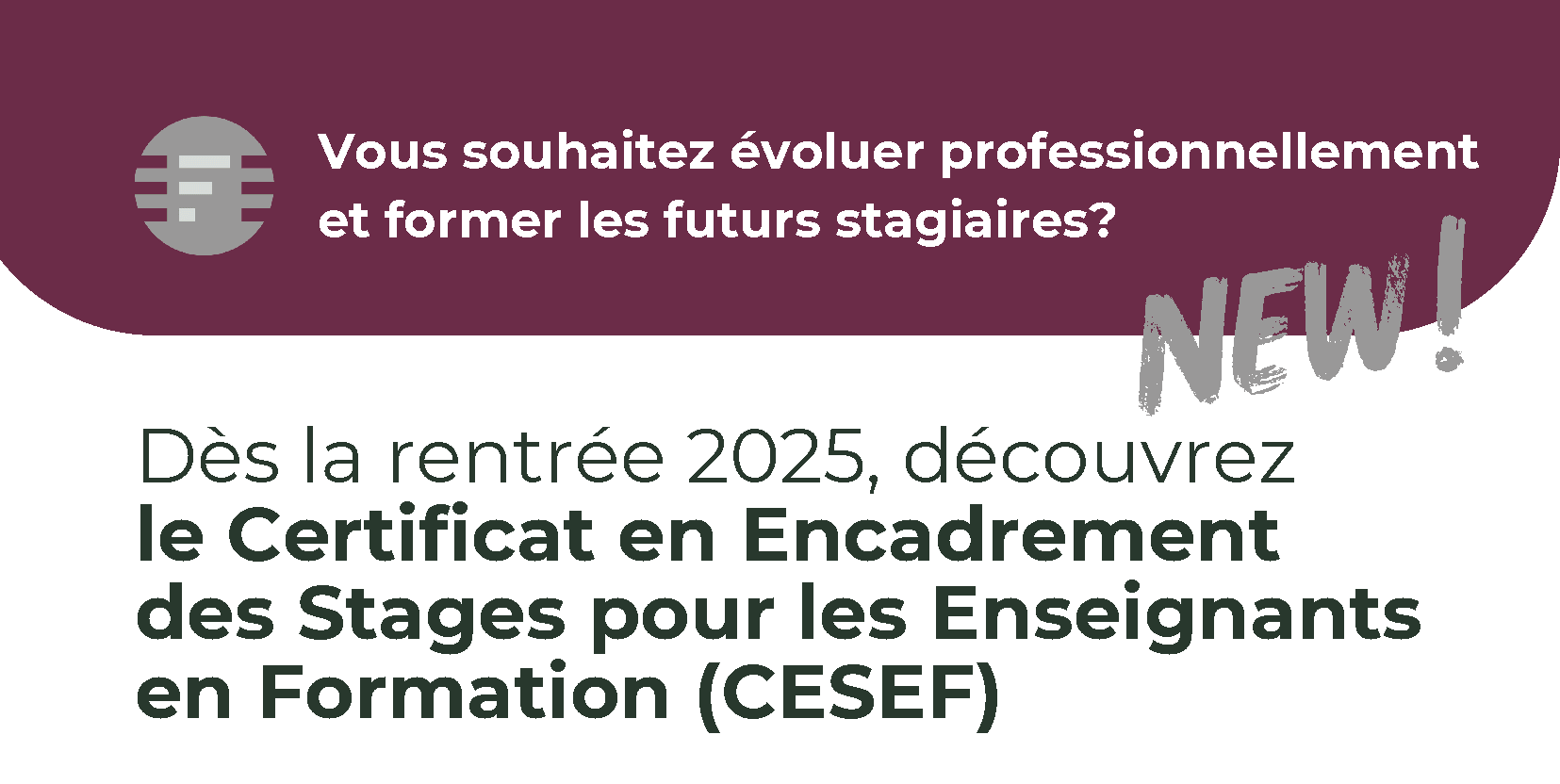 Séance d'information : Certificat en Encadrement des Stages pour les Enseignants en Formation (CESEF)